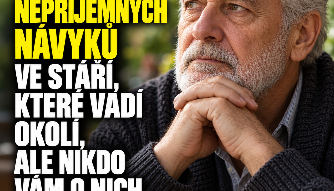 Příbuzní o tom nemluví nahlas: 12 návyků po 60, které nenápadně odpuzují ostatní